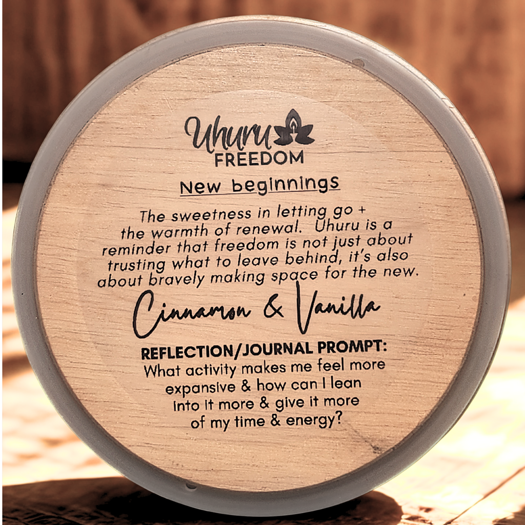 Uhuru Freedom.  New beginnings.  Cinnamon & Vanilla.