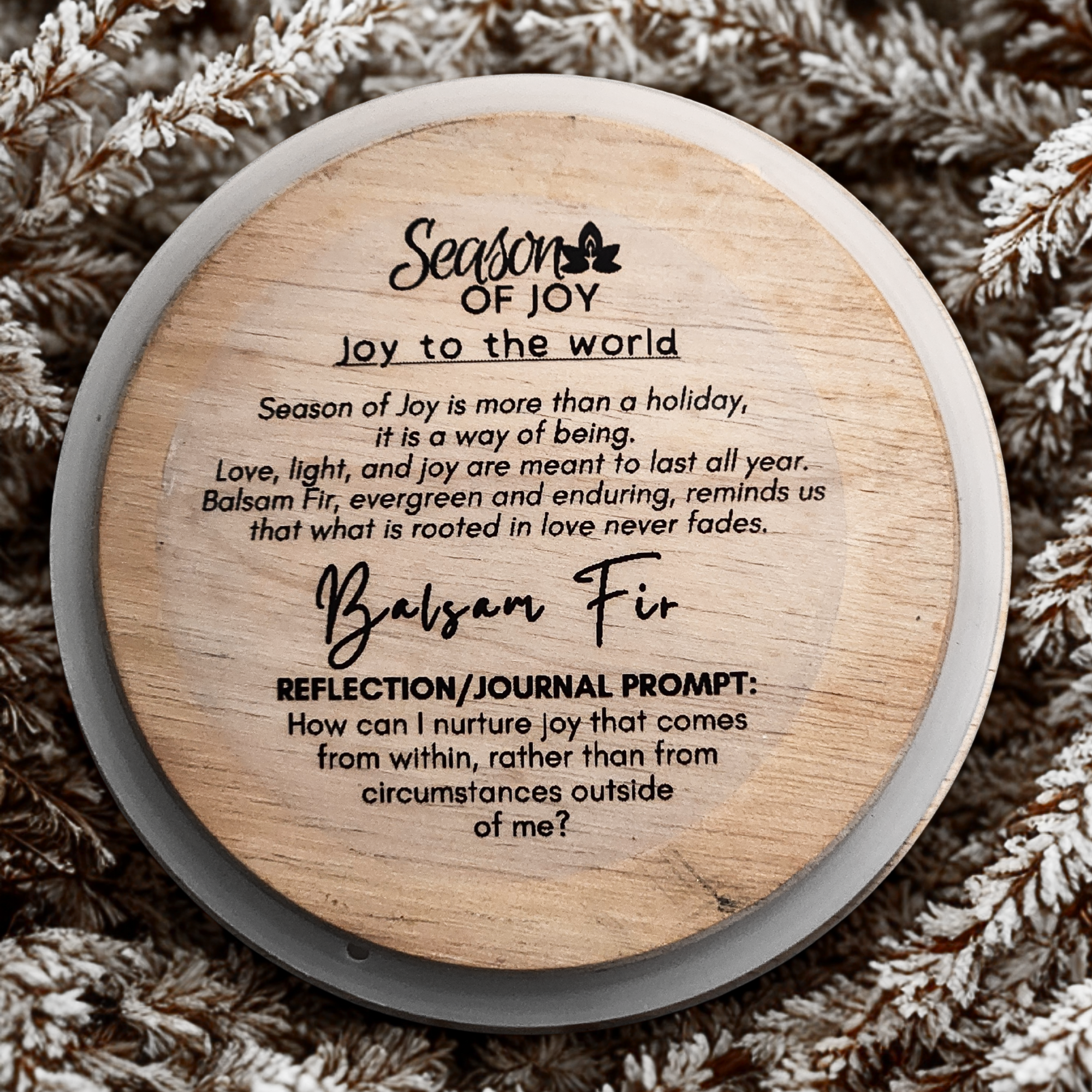 Season of Joy.  Joy to the World.  Balsam Fir.