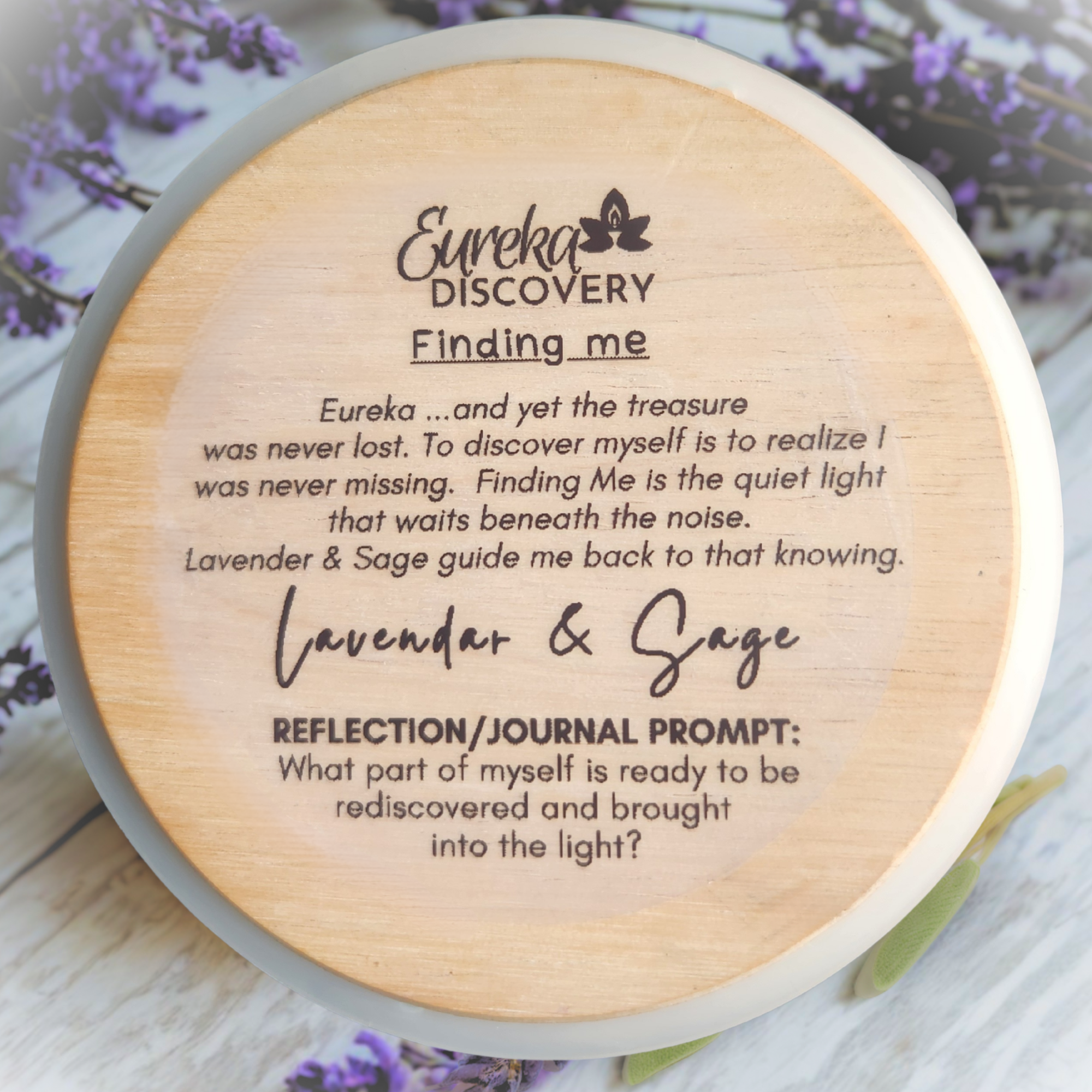 Eureka Discovery.  Finding me.  Lavender & Sage.